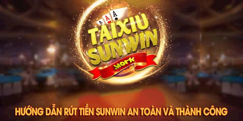 Phương thức rút tiền Sunwin